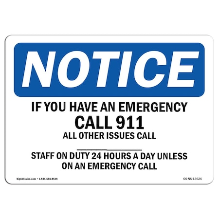 Signmission OSHA Sign, If You Have An Emergency Call 911 All Other, 18in X 12in Plastic, 12" W, 18" L, Lndscp OS-NS-P-1218-L-13626